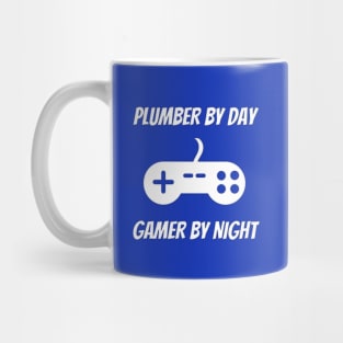 Plumber By Day Gamer By Night Mug